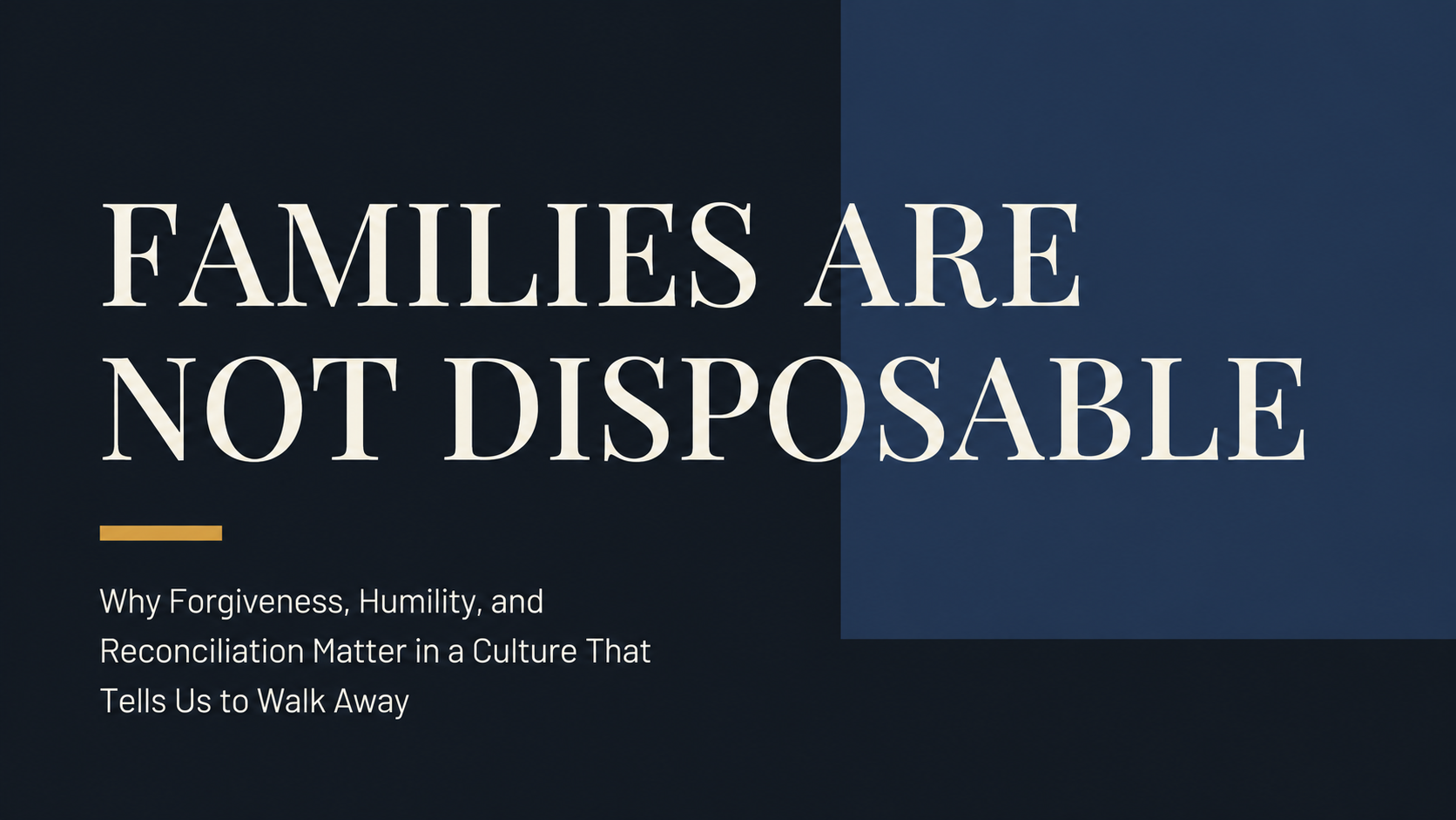 Familes Are Not Disposable